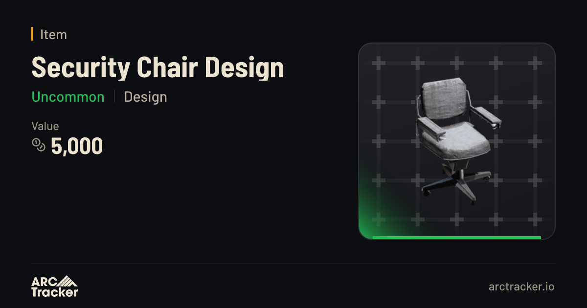 Security Chair Design - ARC Raiders | ARC Tracker