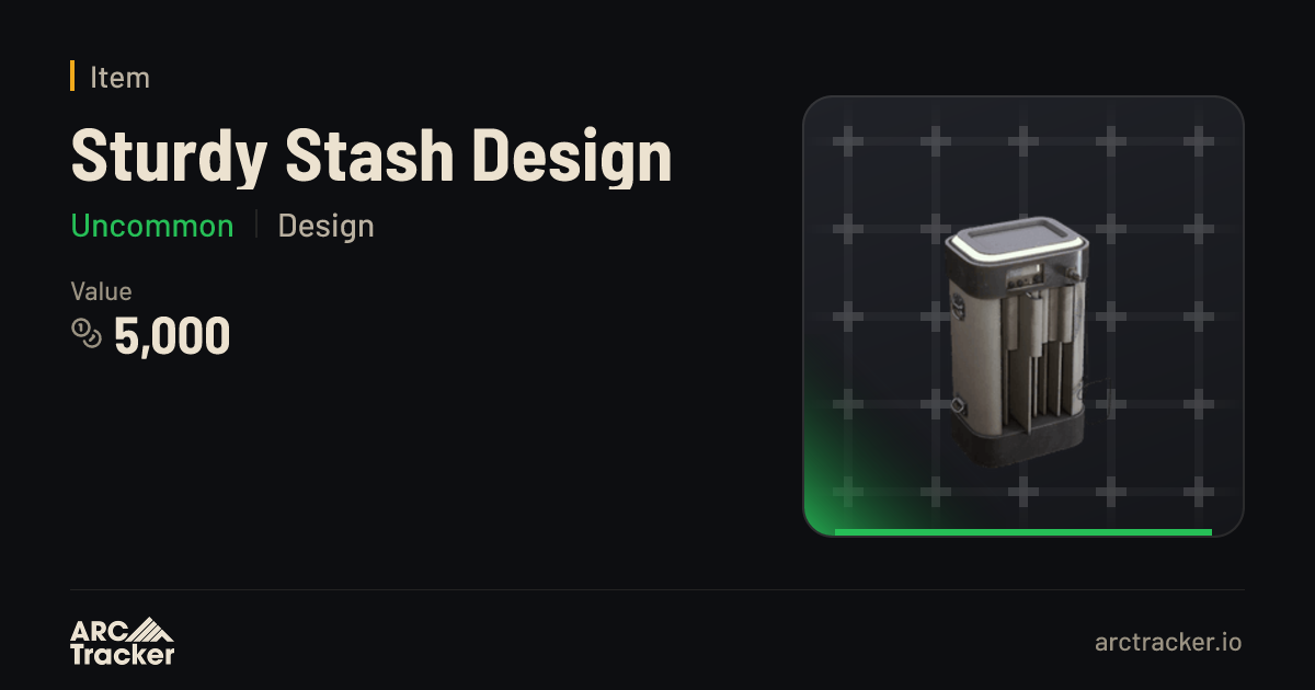 Sturdy Stash Design - ARC Raiders | ARC Tracker