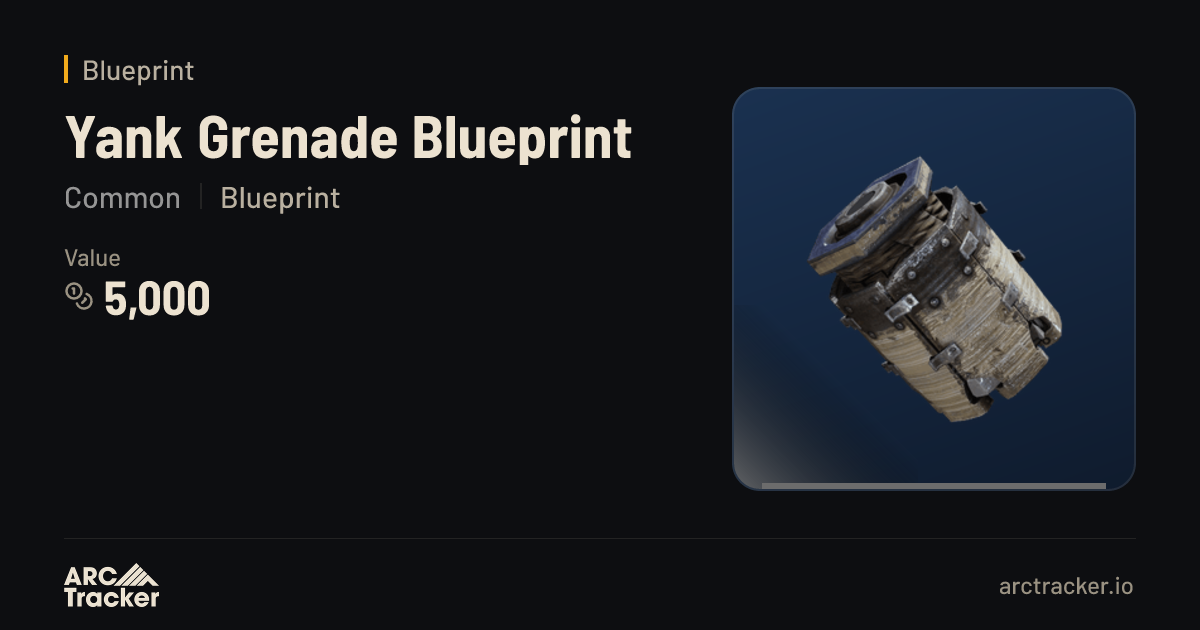Yank Grenade Blueprint - ARC Raiders | ARC Tracker
