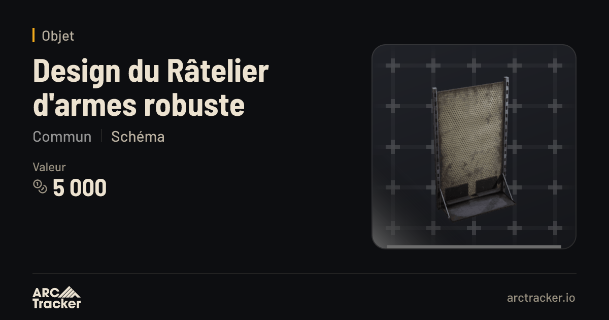 Design du Râtelier d'armes robuste - ARC Raiders | ARC Tracker