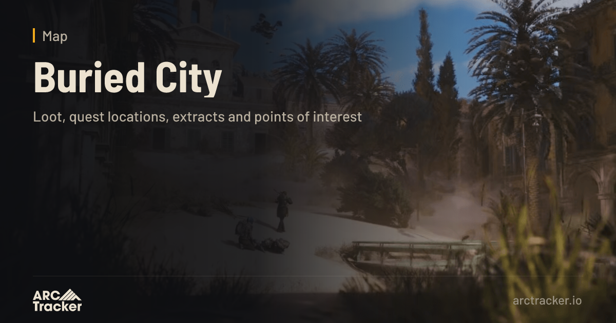 Buried City | ARC Raiders | ARC Tracker