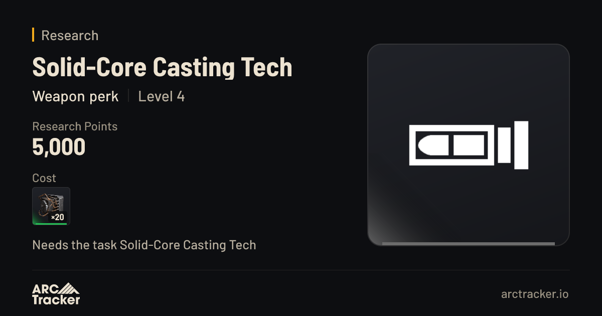 Solid-Core Casting Tech research in ARC Raiders | ARC Tracker